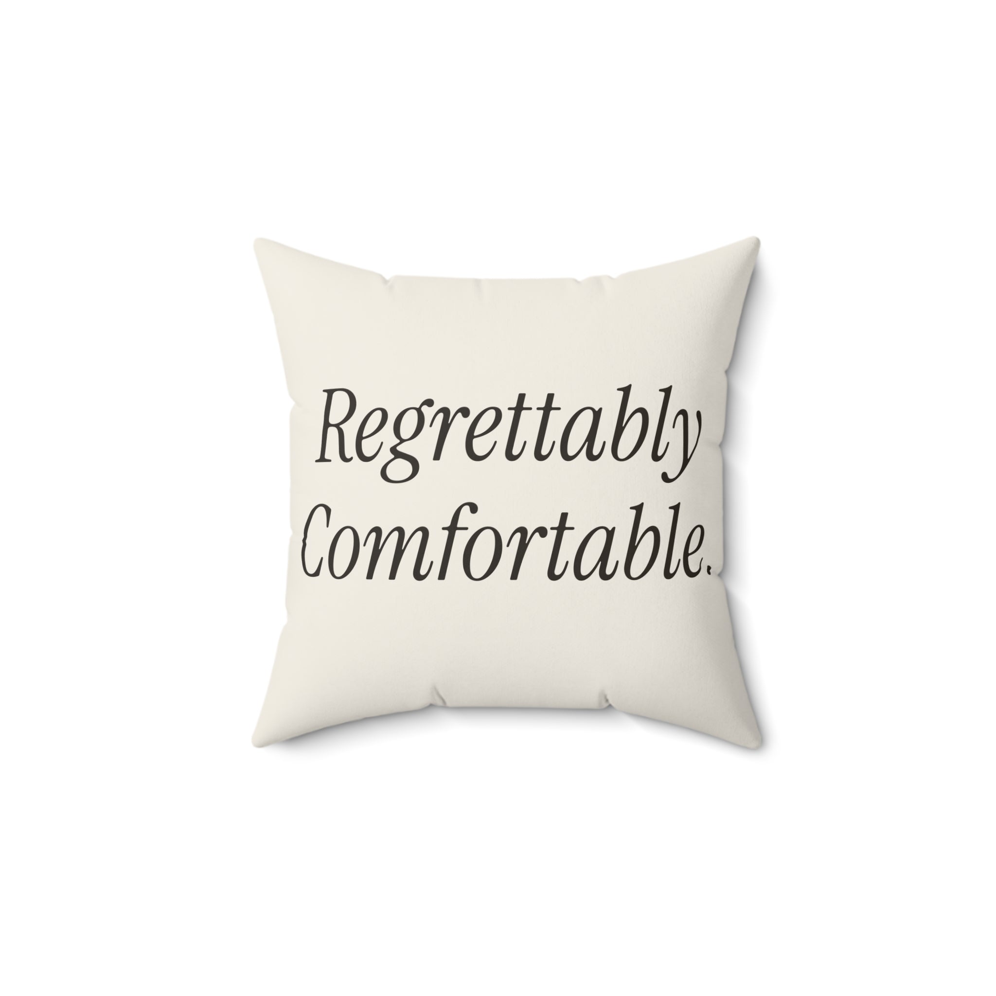 The "Regrettably Comfortable" Pillow